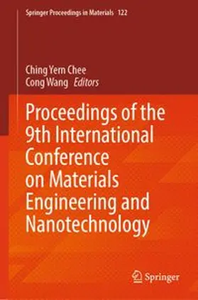 Chee / Wang |  Proceedings of the 9th International Conference on Materials Engineering and Nanotechnology | Buch |  Sack Fachmedien