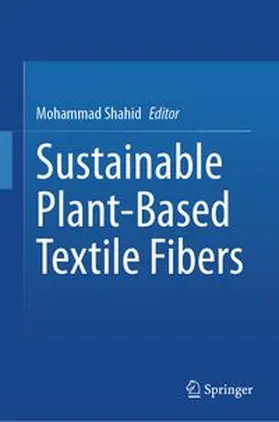 Shahid |  Sustainable Plant-Based Textile Fibers | eBook | Sack Fachmedien