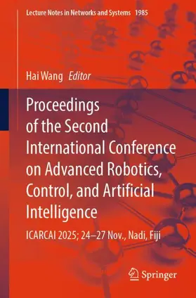Wang |  Proceedings of the Second International Conference on Advanced Robotics, Control, and Artificial Intelligence | Buch |  Sack Fachmedien