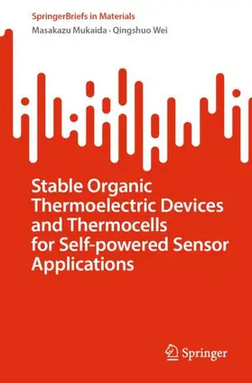 Mukaida / Wei |  Stable Organic Thermoelectric Devices and Thermocells for Self-powered Sensor Applications | Buch |  Sack Fachmedien