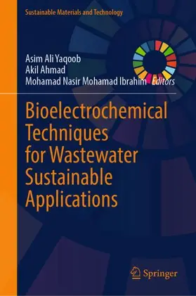 Yaqoob / Ahmad / Mohamad Ibrahim |  Bioelectrochemical Techniques for Wastewater Sustainable Applications | Buch |  Sack Fachmedien