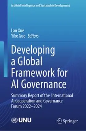 Xue / Guo |  Developing a Global Framework for AI Governance | eBook | Sack Fachmedien