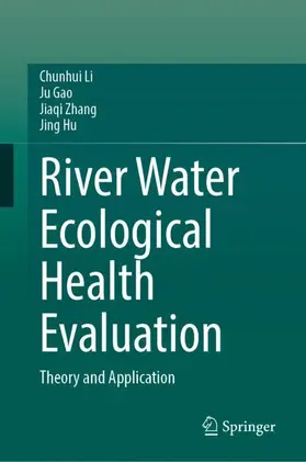 Li / Gao / Zhang | River Water Ecological Health Evaluation | Buch | 978-981-9212-75-0 | www.sack.de