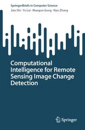 Shi / Lei / Gong | Computational Intelligence for Remote Sensing Image Change Detection | E-Book | www.sack.de