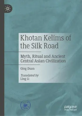 Duan | Khotan Kelims of the Silk Road | Buch | 978-981-9214-18-1 | www.sack.de