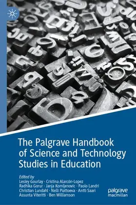 Gourlay / Alarcón-Lopez / Gorur |  The Palgrave Handbook of Science and Technology Studies in Education | Buch |  Sack Fachmedien
