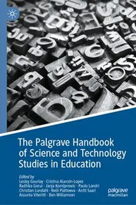 Gourlay / Alarcón-Lopez / Gorur |  The Palgrave Handbook of Science and Technology Studies in Education | eBook | Sack Fachmedien