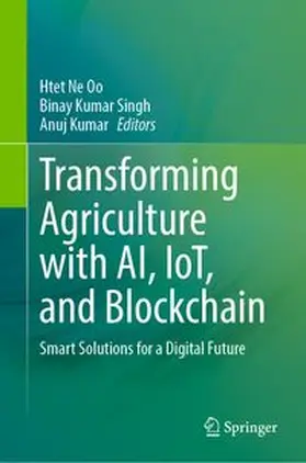Oo / Singh / Kumar |  Transforming Agriculture with AI, IoT, and Blockchain | eBook | Sack Fachmedien