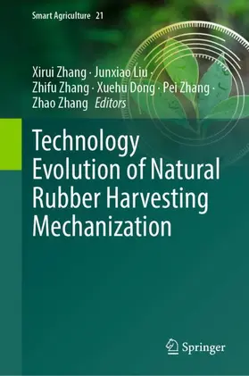 Zhang / Liu / Dong |  Technology Evolution of Natural Rubber Harvesting Mechanization | Buch |  Sack Fachmedien