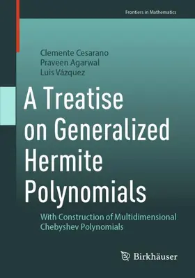 Cesarano / Agarwal / Vázquez |  A Treatise on Generalized Hermite Polynomials | Buch |  Sack Fachmedien