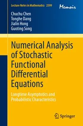 Chen / Dang / Hong |  Numerical Analysis of Stochastic Functional Differential Equations | eBook | Sack Fachmedien