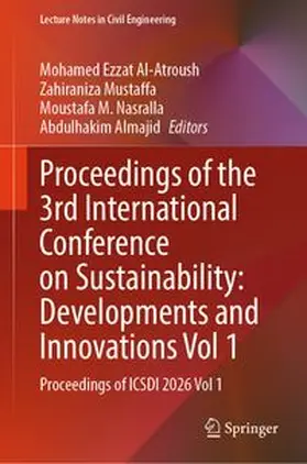 Al-Atroush / Mustaffa / Nasralla |  Proceedings of the 3rd International Conference on Sustainability: Developments and Innovations Vol 1 | eBook | Sack Fachmedien