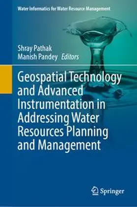 Pathak / Pandey |  Geospatial Technology and Advanced Instrumentation in Addressing Water Resources Planning and Management | eBook | Sack Fachmedien