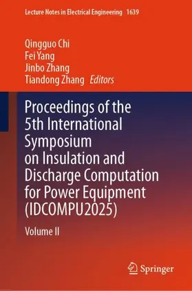 Chi / Yang / Zhang |  Proceedings of the 5th International Symposium on Insulation and Discharge Computation for Power Equipment (IDCOMPU2025) | Buch |  Sack Fachmedien