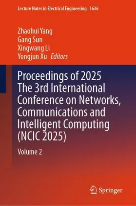 Yang / Sun / Li |  Proceedings of 2025 The 3rd International Conference on Networks, Communications and Intelligent Computing (NCIC 2025) | Buch |  Sack Fachmedien