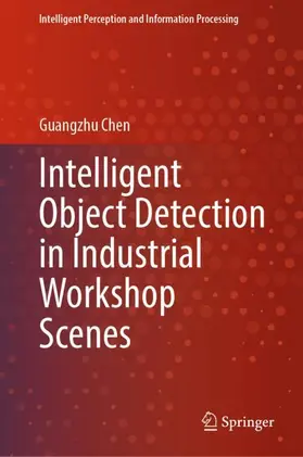 Chen |  Intelligent Object Detection in Industrial Workshop Scenes | Buch |  Sack Fachmedien