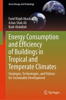 Akashah / Ali / Abdullah |  Energy Consumption and Efficiency of Buildings in Tropical and Temperate Climates | Buch |  Sack Fachmedien