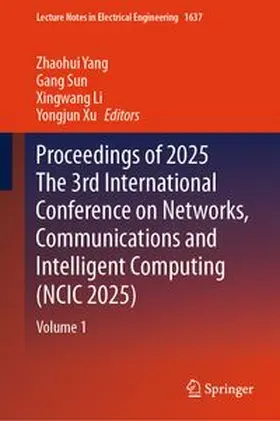 Yang / Sun / Li |  Proceedings of 2025 The 3rd International Conference on Networks, Communications and Intelligent Computing (NCIC 2025) | eBook | Sack Fachmedien