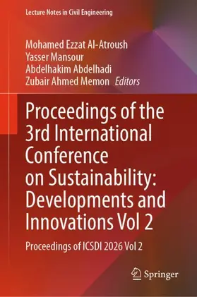 Al-Atroush / Mansour / Abdelhadi |  Proceedings of the 3rd International Conference on Sustainability: Developments and Innovations Vol 2 | Buch |  Sack Fachmedien