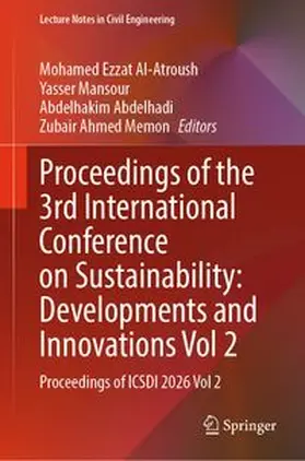 Al-Atroush / Mansour / Abdelhadi |  Proceedings of the 3rd International Conference on Sustainability: Developments and Innovations Vol 2 | eBook | Sack Fachmedien