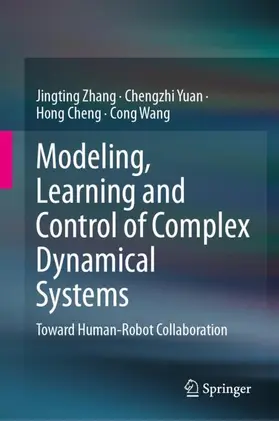 Zhang / Yuan / Cheng |  Modeling, Learning and Control of Complex Dynamical Systems | Buch |  Sack Fachmedien