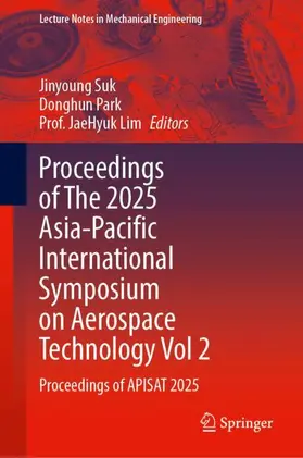 Suk / Park / Lim |  Proceedings of The 2025 Asia-Pacific International Symposium on Aerospace Technology Vol 2 | Buch |  Sack Fachmedien