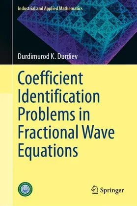 Durdiev |  Coefficient Identification Problems in Fractional Wave Equations | Buch |  Sack Fachmedien