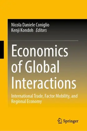 Coniglio / Kondoh |  Economics of Global Interactions | Buch |  Sack Fachmedien