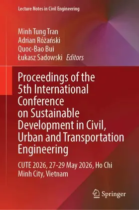 Tran / Rózanski / Bui |  Proceedings of the 5th International Conference on Sustainable Development in Civil, Urban and Transportation Engineering | Buch |  Sack Fachmedien