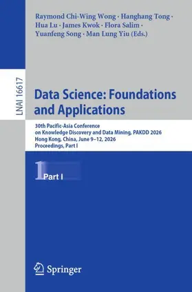 Wong / Tong / Lu |  Data Science: Foundations and Applications | Buch |  Sack Fachmedien