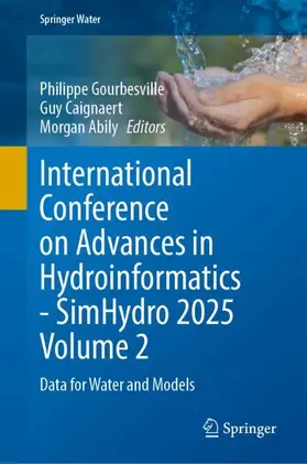 Gourbesville / Caignaert / Abily |  International Conference on Advances in Hydroinformatics - Simhydro 2025 Volume 2 | Buch |  Sack Fachmedien