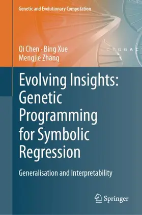 Chen / Xue / Zhang |  Evolving Insights: Genetic Programming for Symbolic Regression | Buch |  Sack Fachmedien