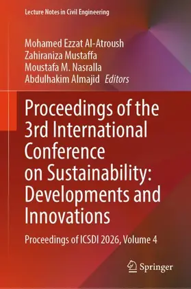 Al-Atroush / Mustaffa / Nasralla |  Proceedings of the 3rd International Conference on Sustainability: Developments and Innovations | Buch |  Sack Fachmedien