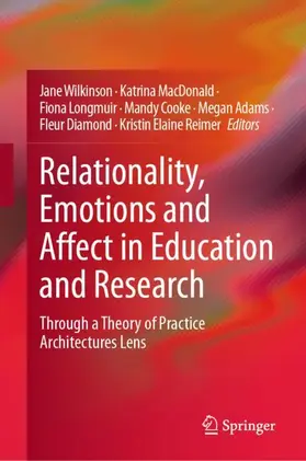 Wilkinson / MacDonald / Longmuir |  Relationality, Emotions and Affect in Education and Research | Buch |  Sack Fachmedien