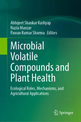 Kashyap / Manzar / Sharma |  Microbial Volatile Compounds and Plant Health | Buch |  Sack Fachmedien