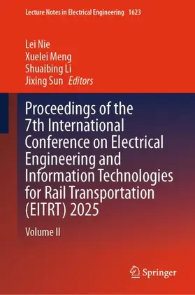 Nie / Meng / Li |  Proceedings of the 7th International Conference on Electrical Engineering and Information Technologies for Rail Transportation (EITRT) 2025 | Buch |  Sack Fachmedien