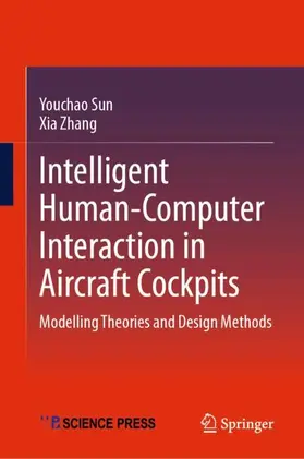 Sun / Zhang |  Intelligent Human-Computer Interaction in Aircraft Cockpits | Buch |  Sack Fachmedien