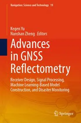 Yu / Zheng | Advances in GNSS Reflectometry | E-Book | www.sack.de