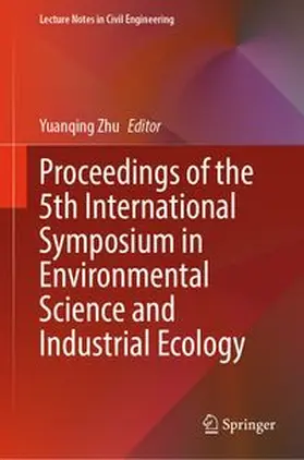 Zhu |  Proceedings of the 5th International Symposium in Environmental Science and Industrial Ecology | eBook | Sack Fachmedien