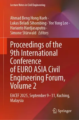 Kueh / Sihombing / Lee |  Proceedings of the 9th International Conference of EURO ASIA Civil Engineering Forum, Volume 2 | Buch |  Sack Fachmedien