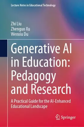 Liu / Xu / Du | Generative AI in Education: Pedagogy and Research | Buch | 978-981-9224-59-3 | www.sack.de