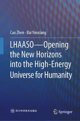 Cao / Bai |  LHAASO-Opening the New Horizons into the High-Energy Universe for Humanity | Buch |  Sack Fachmedien