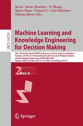 Lu / Montero / Zhang |  Machine Learning and Knowledge Engineering for Decision Making | Buch |  Sack Fachmedien