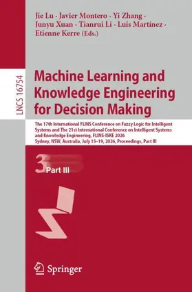 Lu / Montero / Zhang |  Machine Learning and Knowledge Engineering for Decision Making | Buch |  Sack Fachmedien