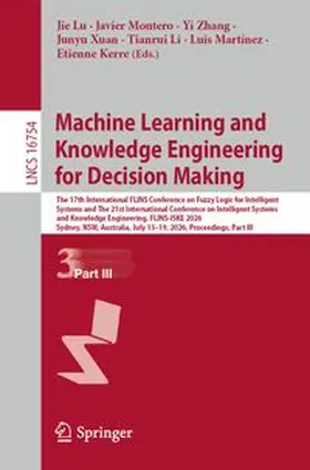 Lu / Montero / Zhang |  Machine Learning and Knowledge Engineering for Decision Making | eBook | Sack Fachmedien