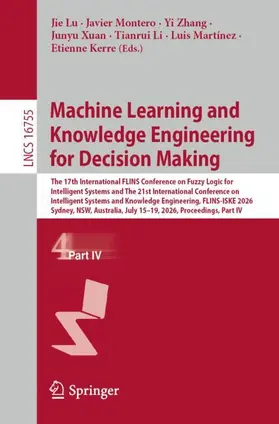 Lu / Montero / Zhang |  Machine Learning and Knowledge Engineering for Decision Making | Buch |  Sack Fachmedien