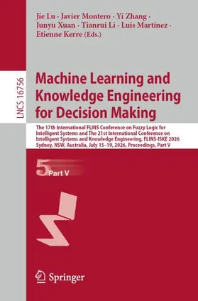 Lu / Montero / Zhang |  Machine Learning and Knowledge Engineering for Decision Making | Buch |  Sack Fachmedien