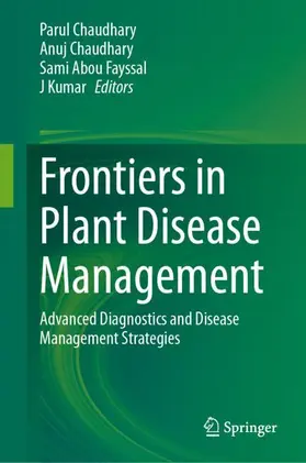 Chaudhary / Abou Fayssal / Kumar |  Frontiers in Plant Disease Management | Buch |  Sack Fachmedien
