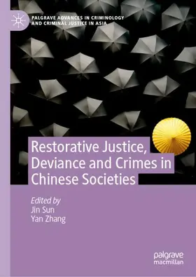 Sun / Zhang |  Restorative Justice, Deviance and Crimes in Chinese Societies | Buch |  Sack Fachmedien