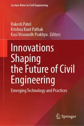 Patel / Pathak / Prakhya |  Innovations Shaping the Future of Civil Engineering | Buch |  Sack Fachmedien